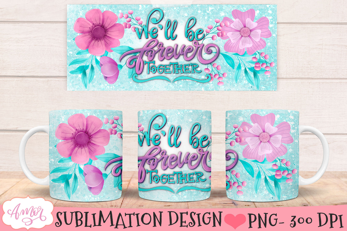 We will be forever together mug wrap PNG for sublimation
