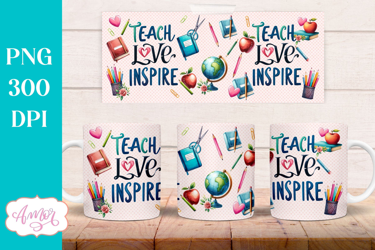 Teach love inspire Mug Wrap for Sublimation | Teacher mug PNG
