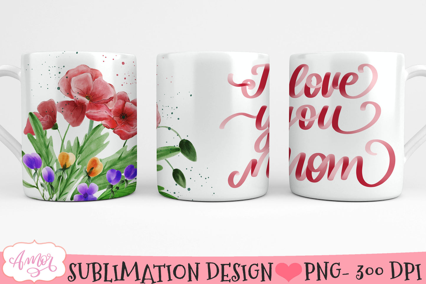 I love you mom mug wrap PNG for sublimation