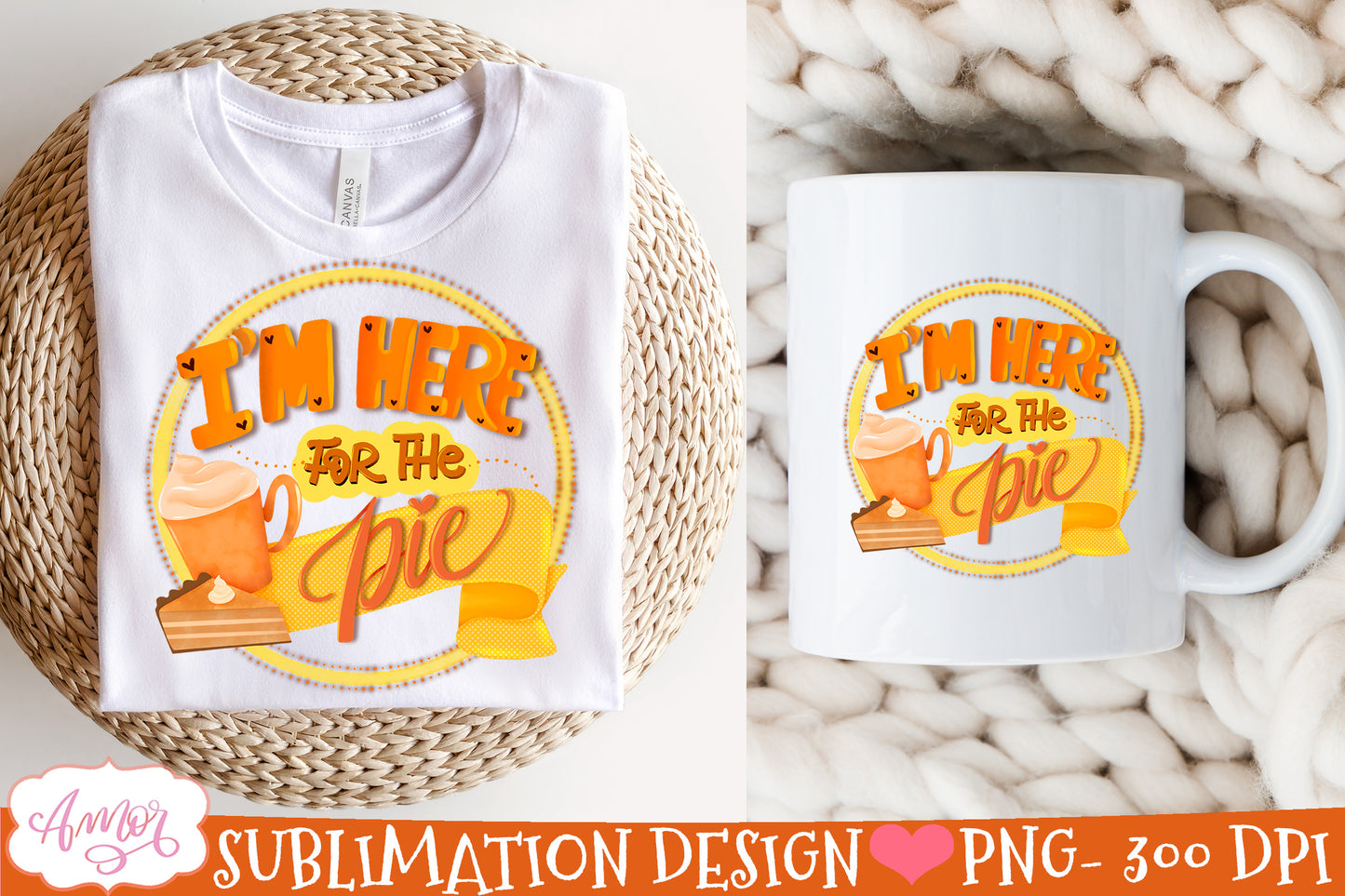 I'm here for the pie sublimation design | Fall PNG design
