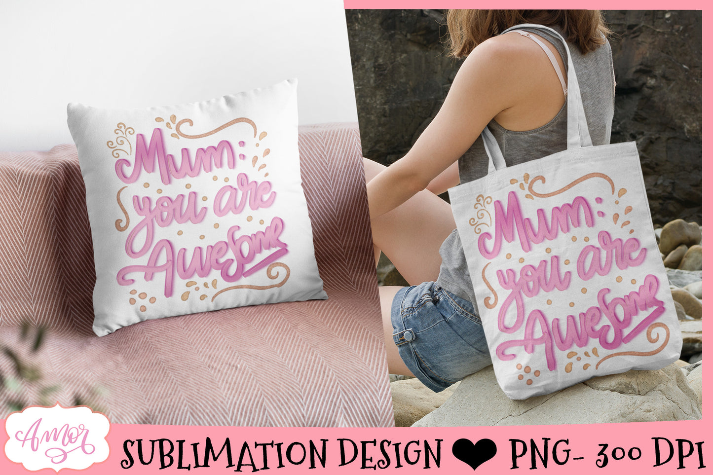 Mum you are awesome Sublimation Design