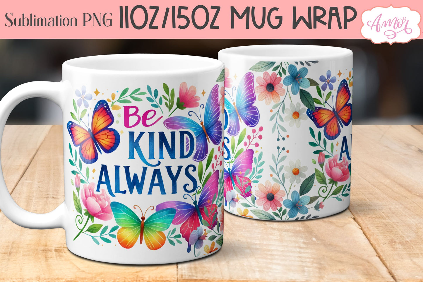 Be kind Always mug wrap sublimation PNG | Floral mug template