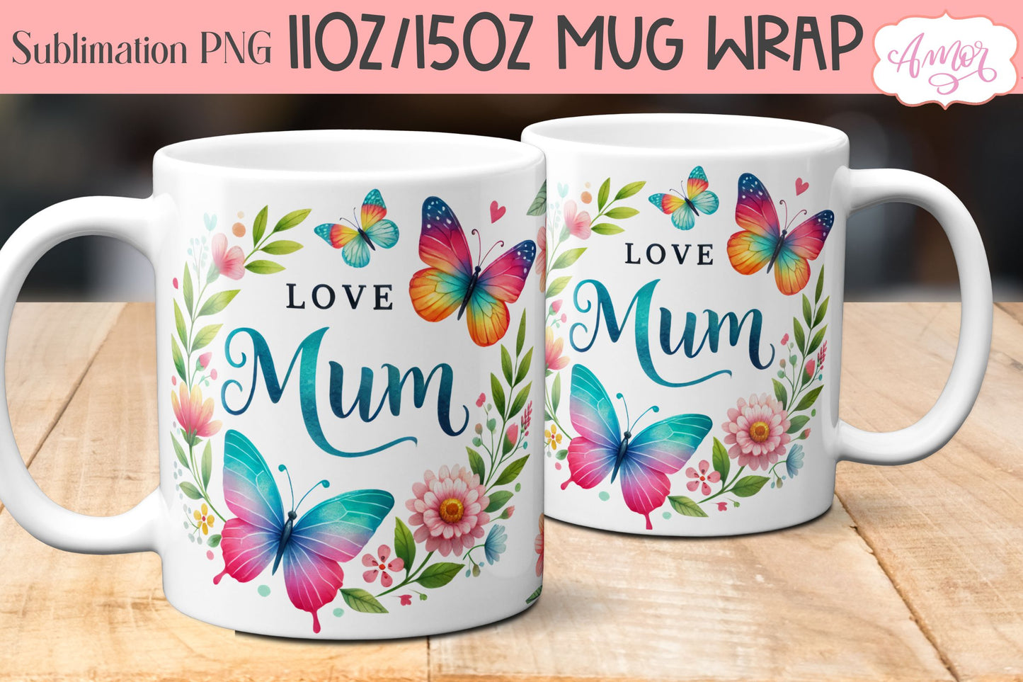 Love mum mug wrap for sublimation | Floral coffee mug PNG