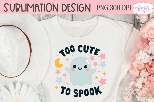 Too cute to spook PNG for sublimation | Halloween PNG design