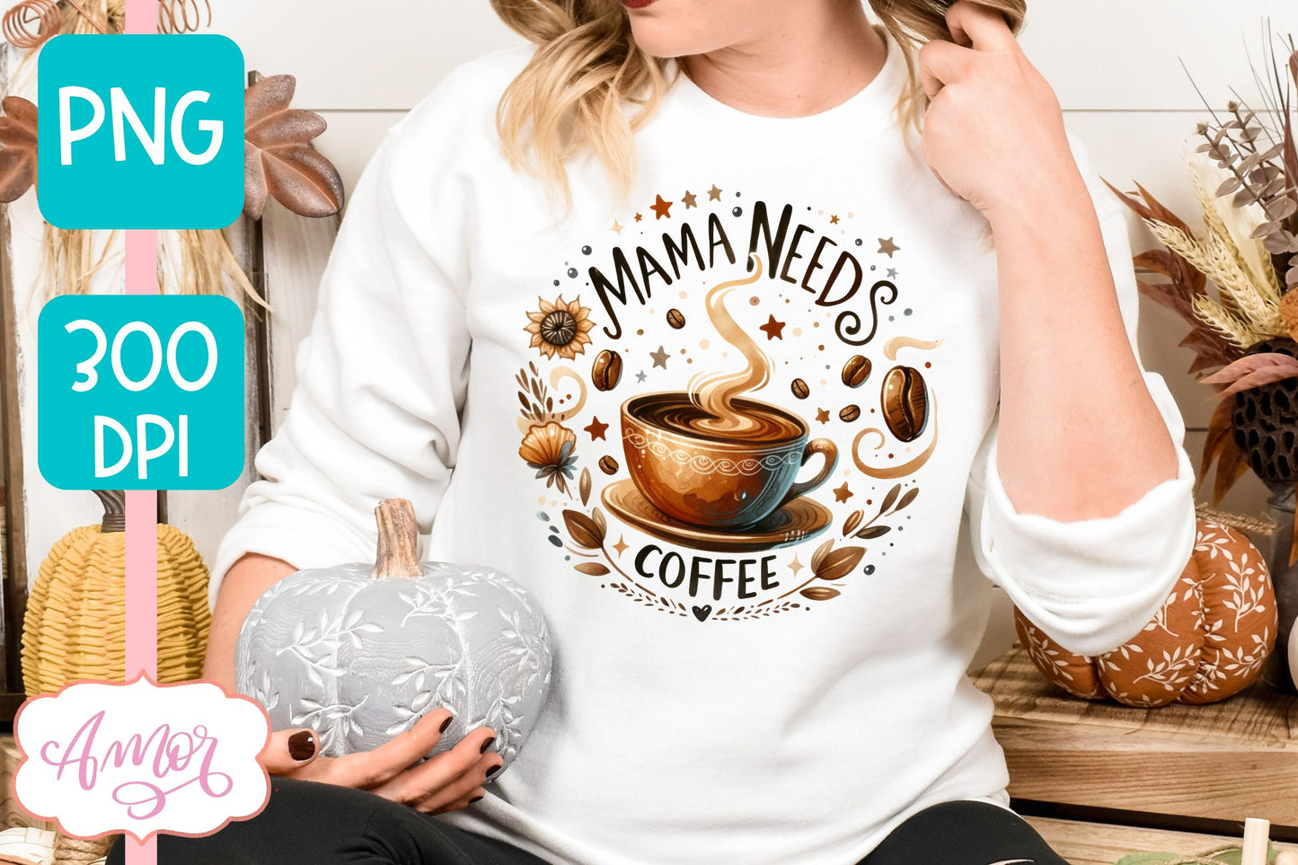 Mama needs coffee PNG sublimation design | Coffee lover PNG