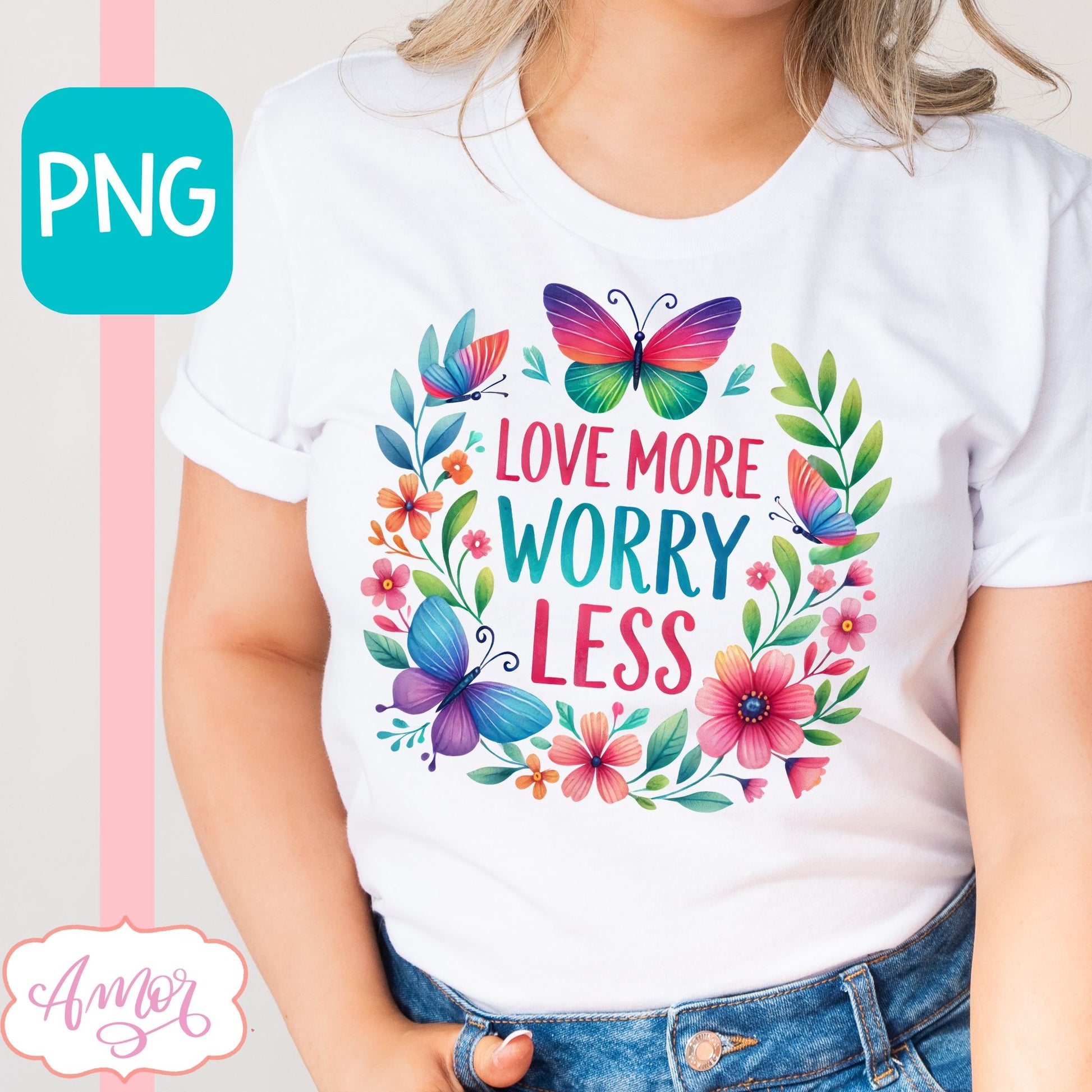 Love more worry less sublimation design for T-shirts