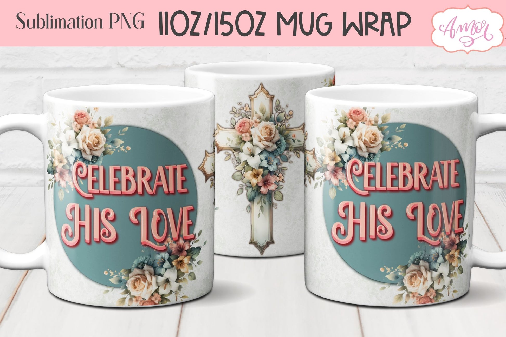 "Celebrate his love" design for mug sublimation