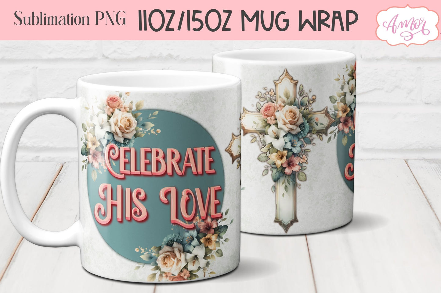 "Celebrate his love" design for mug sublimation