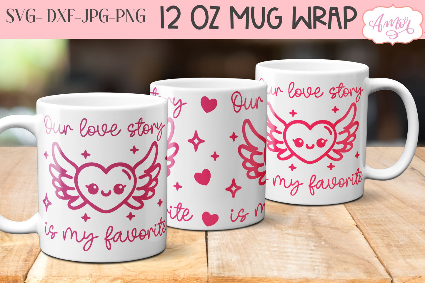 BUNDLE Valentines Mug Wraps SVG for 12oz mugs infusible ink