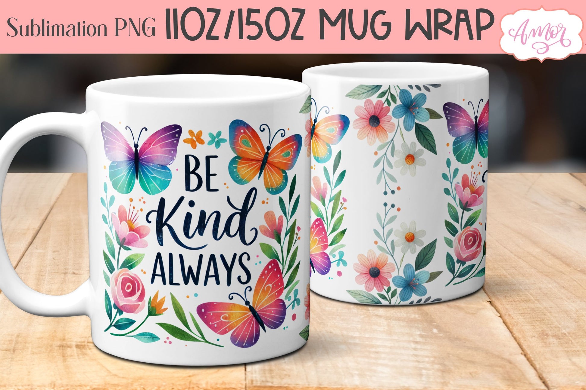 Be kind Always mug wrap sublimation PNG | Floral mug template