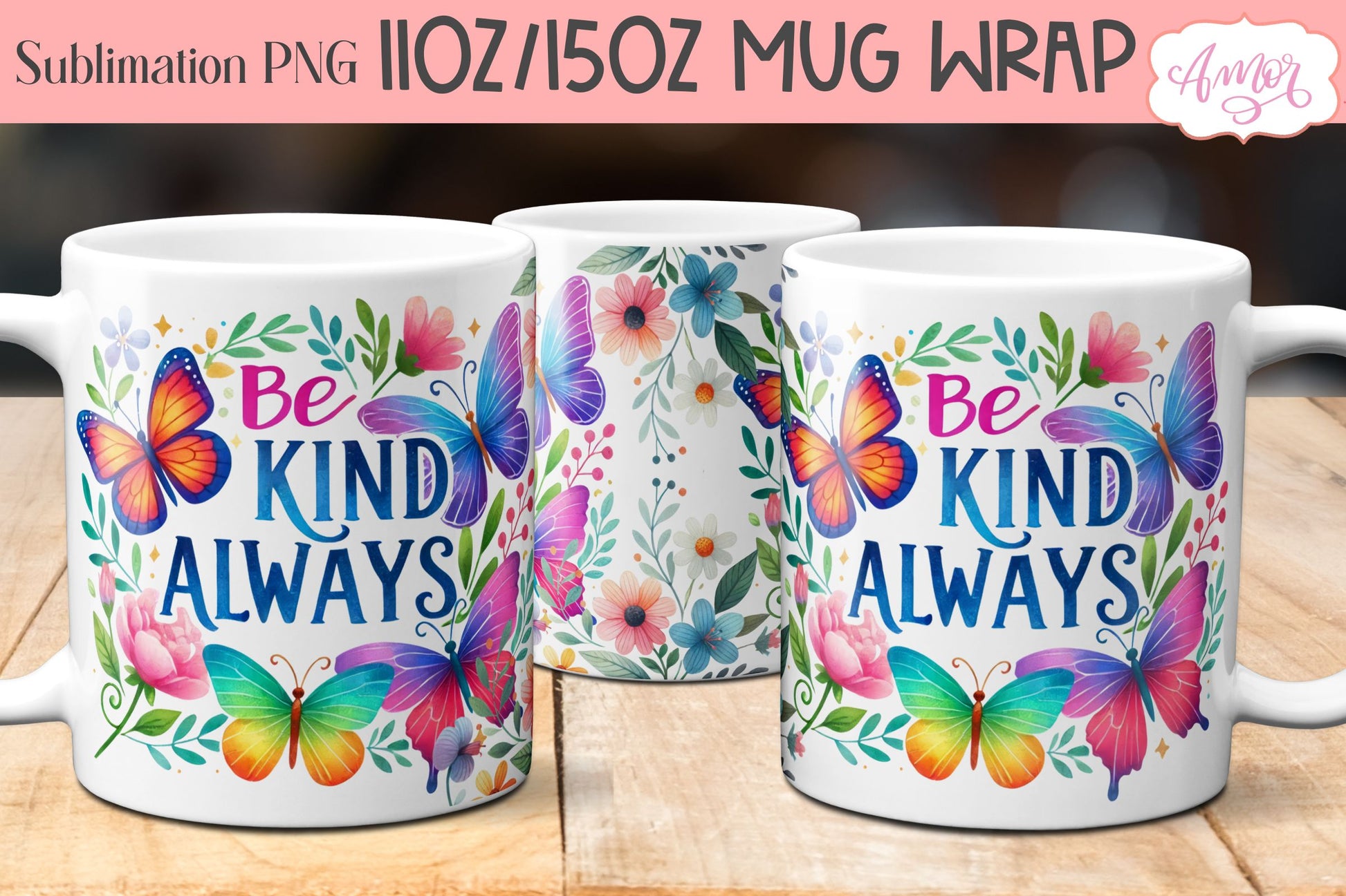 Be kind Always mug wrap sublimation PNG | Floral mug template