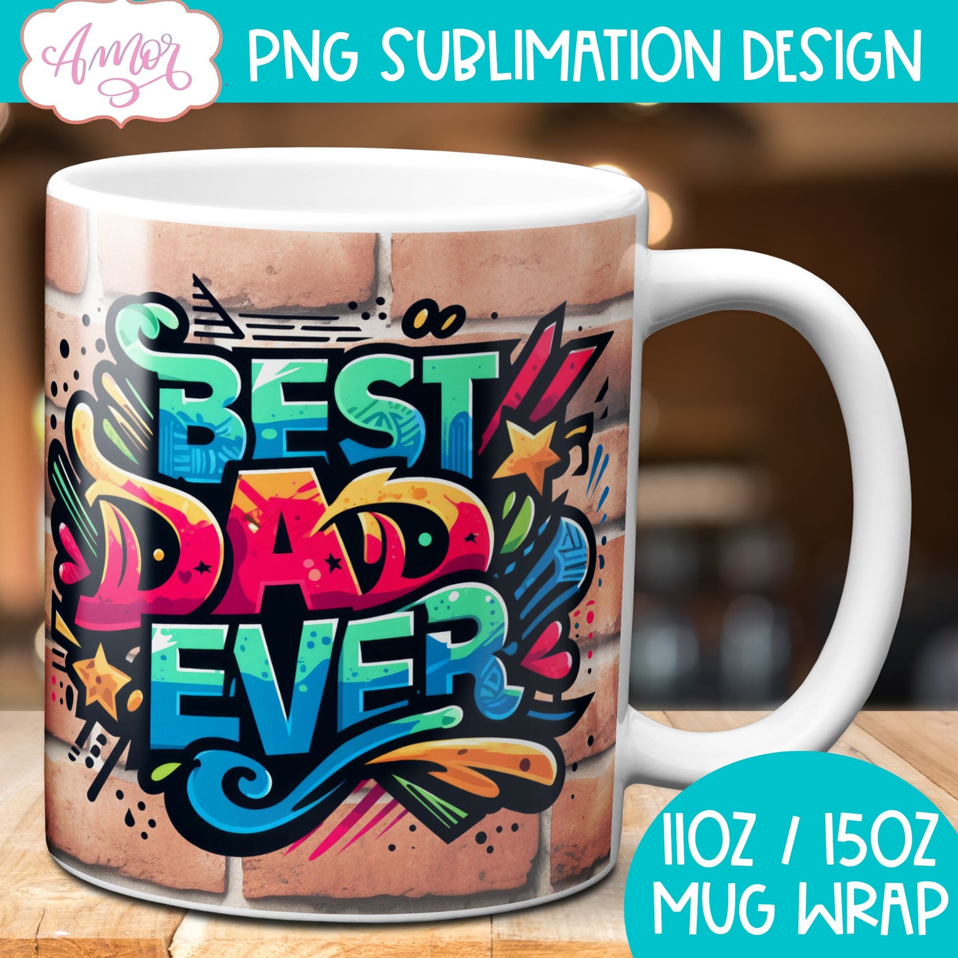 Best Dad ever mug wrap sublimation PNG graffiti style