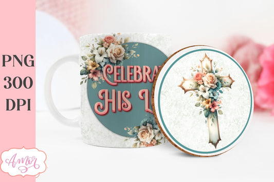 "Celebrate his love" design for mug sublimation