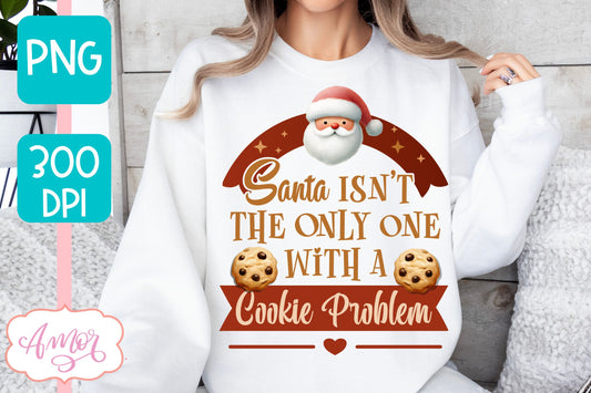 Christmas cookie problem PNG | Funny Christmas sublimation