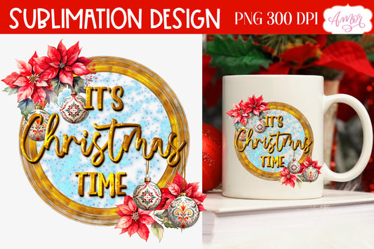 It's Christmas time PNG design for sublimation