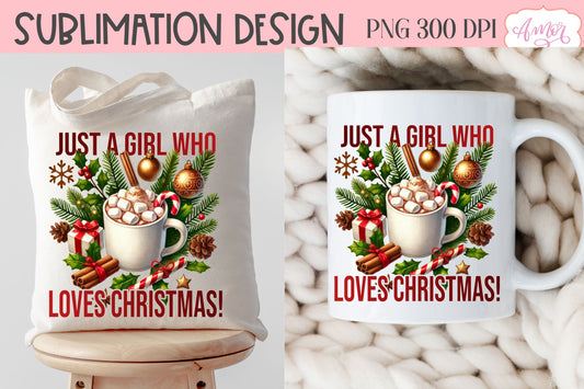 Just a girl who loves Christmas sublimation PNG design
