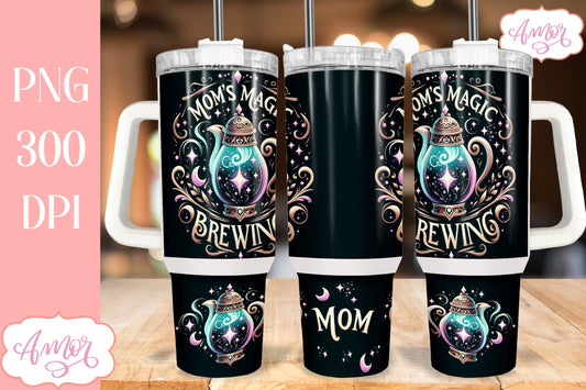 Mom's magic brewing 40oz tumbler wrap sublimation PNG