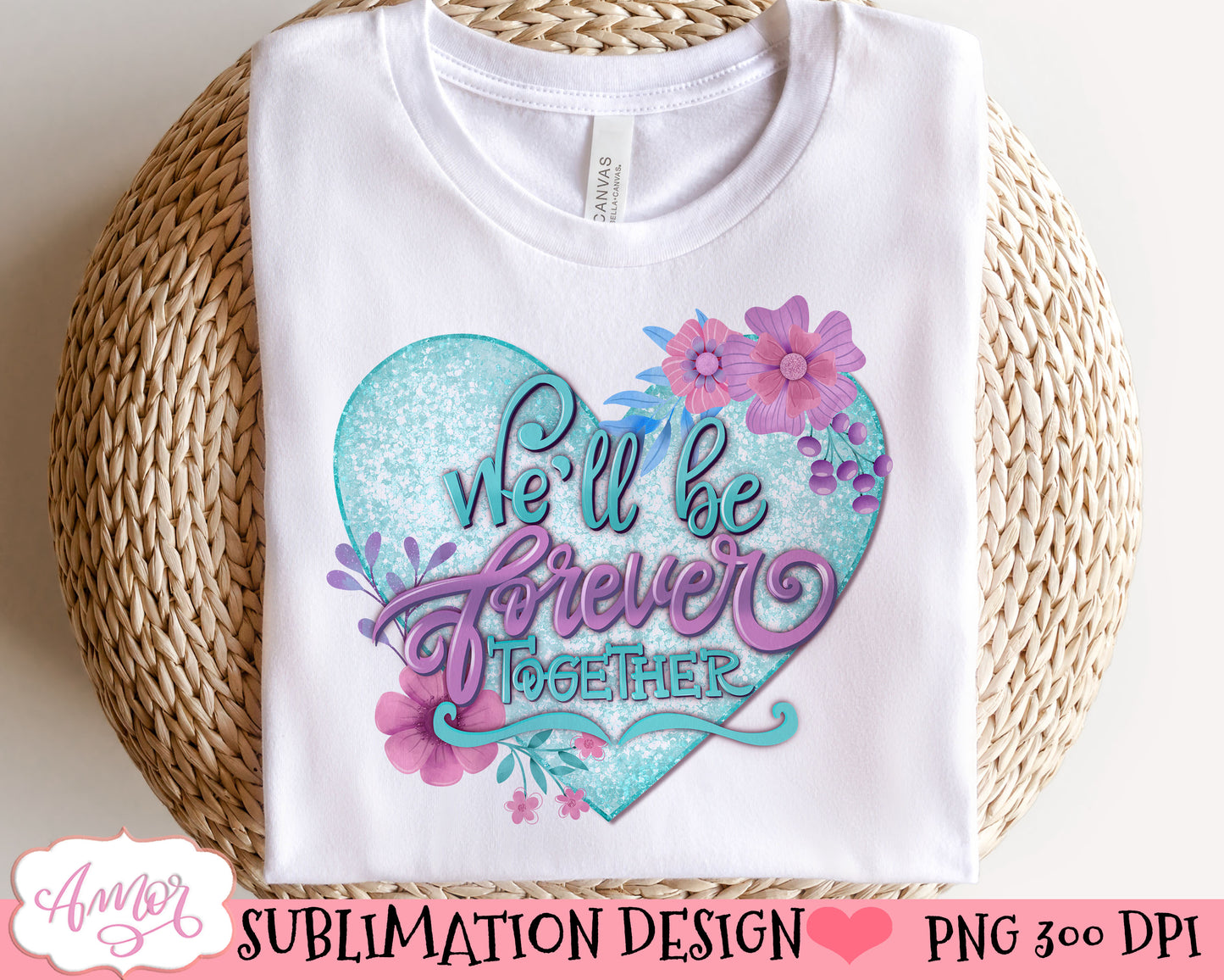We will be forever together sublimation design for T-shirts
