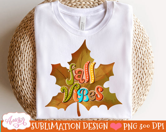 Fall Vibes PNG for Sublimation |Fall leaf PNG