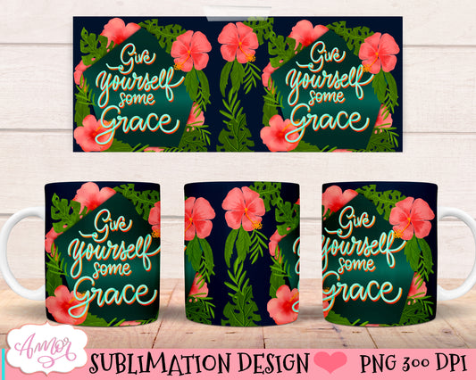 Give yourself some grace mug PNG for sublimation