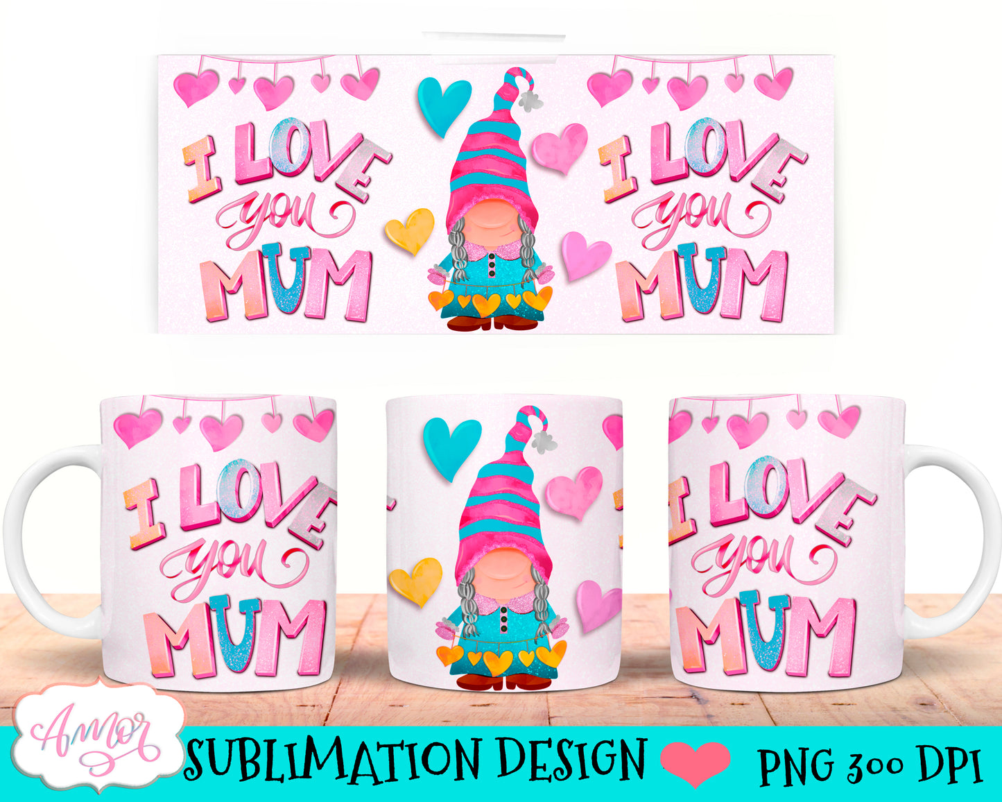I love you Mum Wrap for Sublimation | Mothers day mug PNG