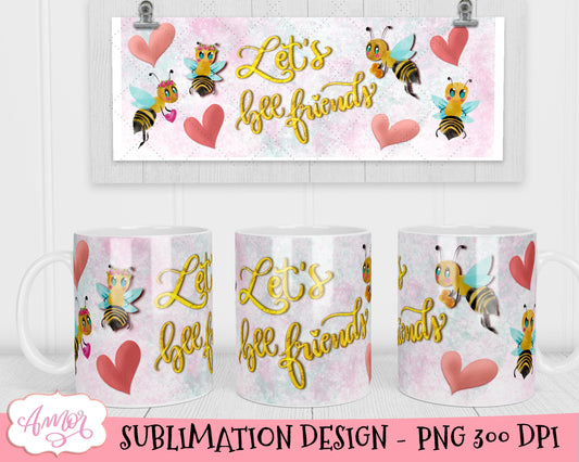 Let's bee friends 11oz mug sublimation graphic