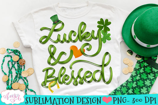 Lucky and blessed PNG design for Sublimation