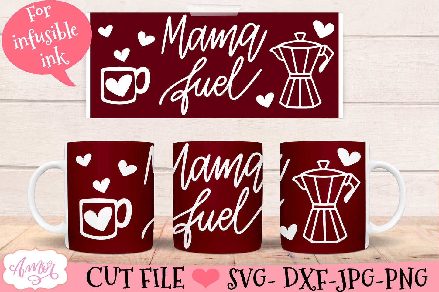 Mama fuel mug wrap SVG for infusible ink- 12oz Cricut
