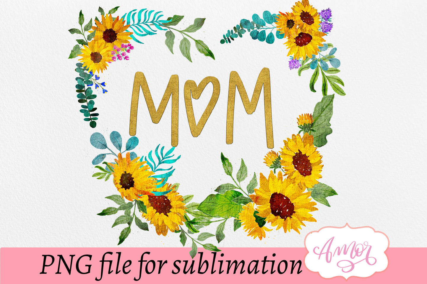 Mom design for T-shirt sublimation with a sunflowers wreath