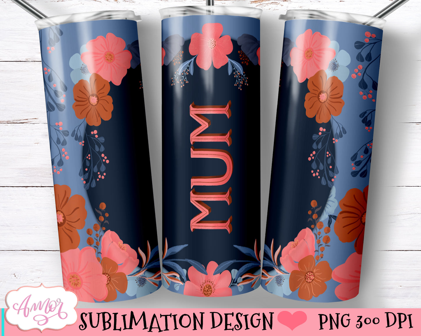 Mum Tumbler PNG for Sublimation | Mother's day tumbler wrap