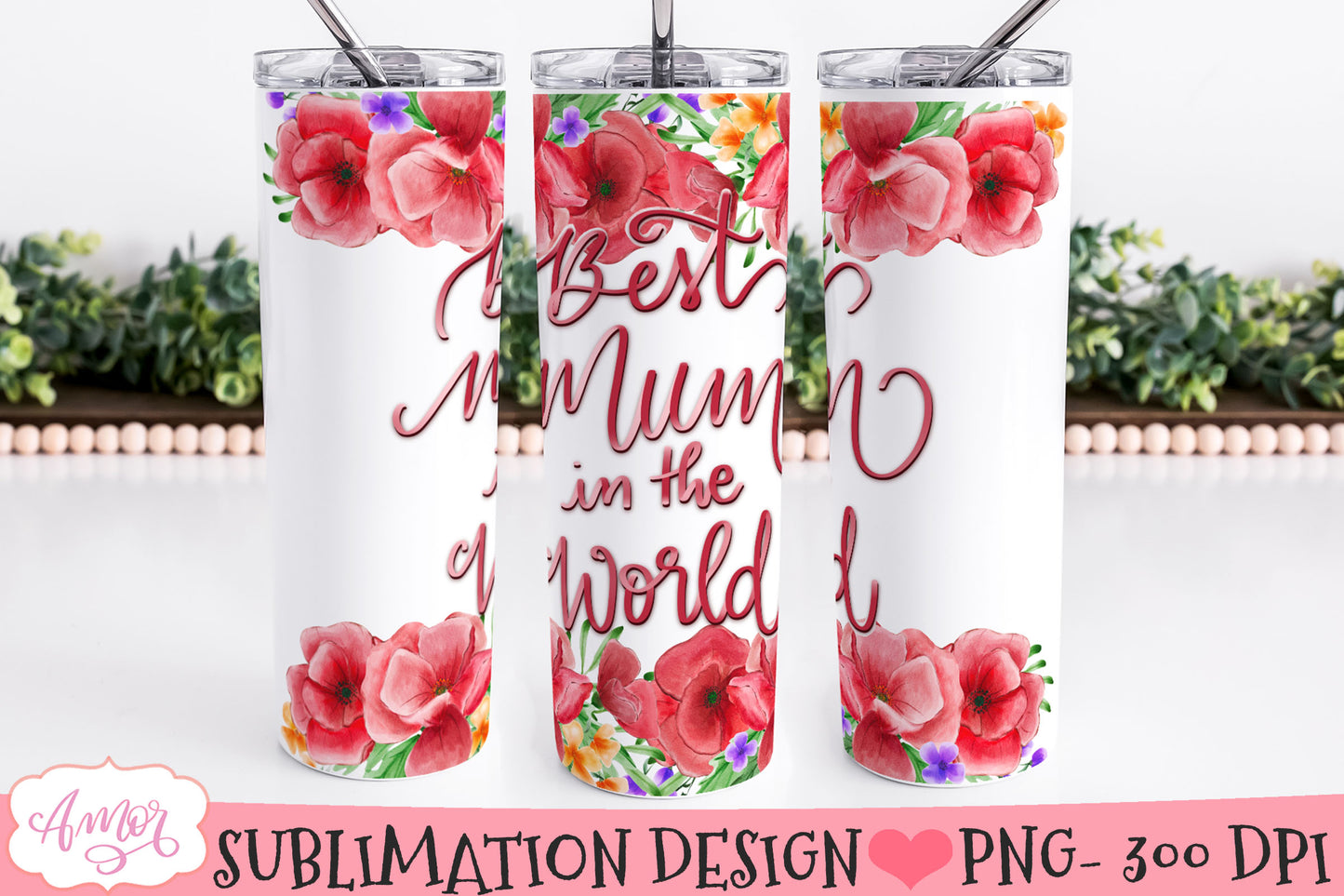 Best Mum in the World tumbler wrap PNG for sublimation