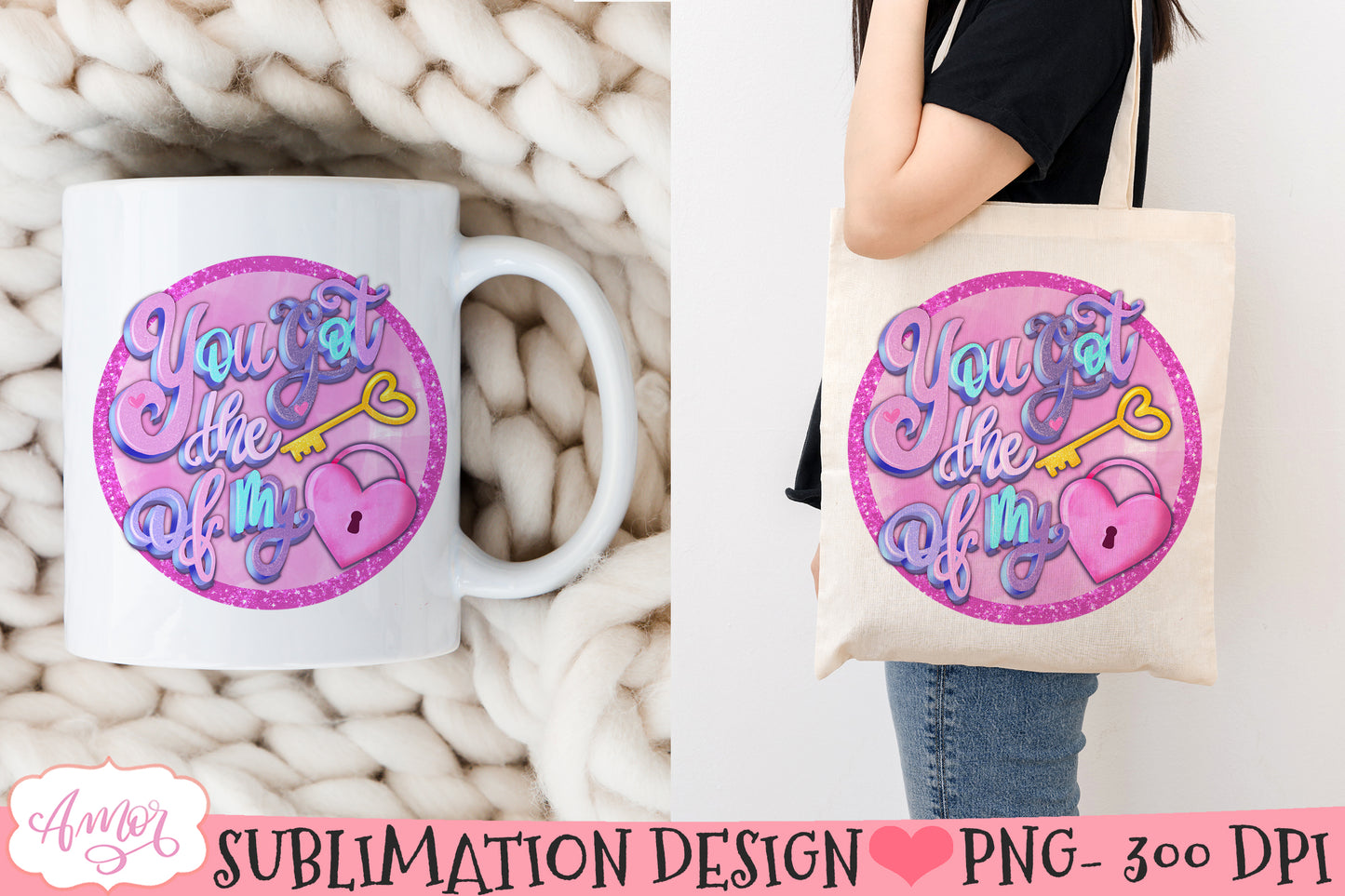 "You got the key of my heart" sublimation PNG for Valentines
