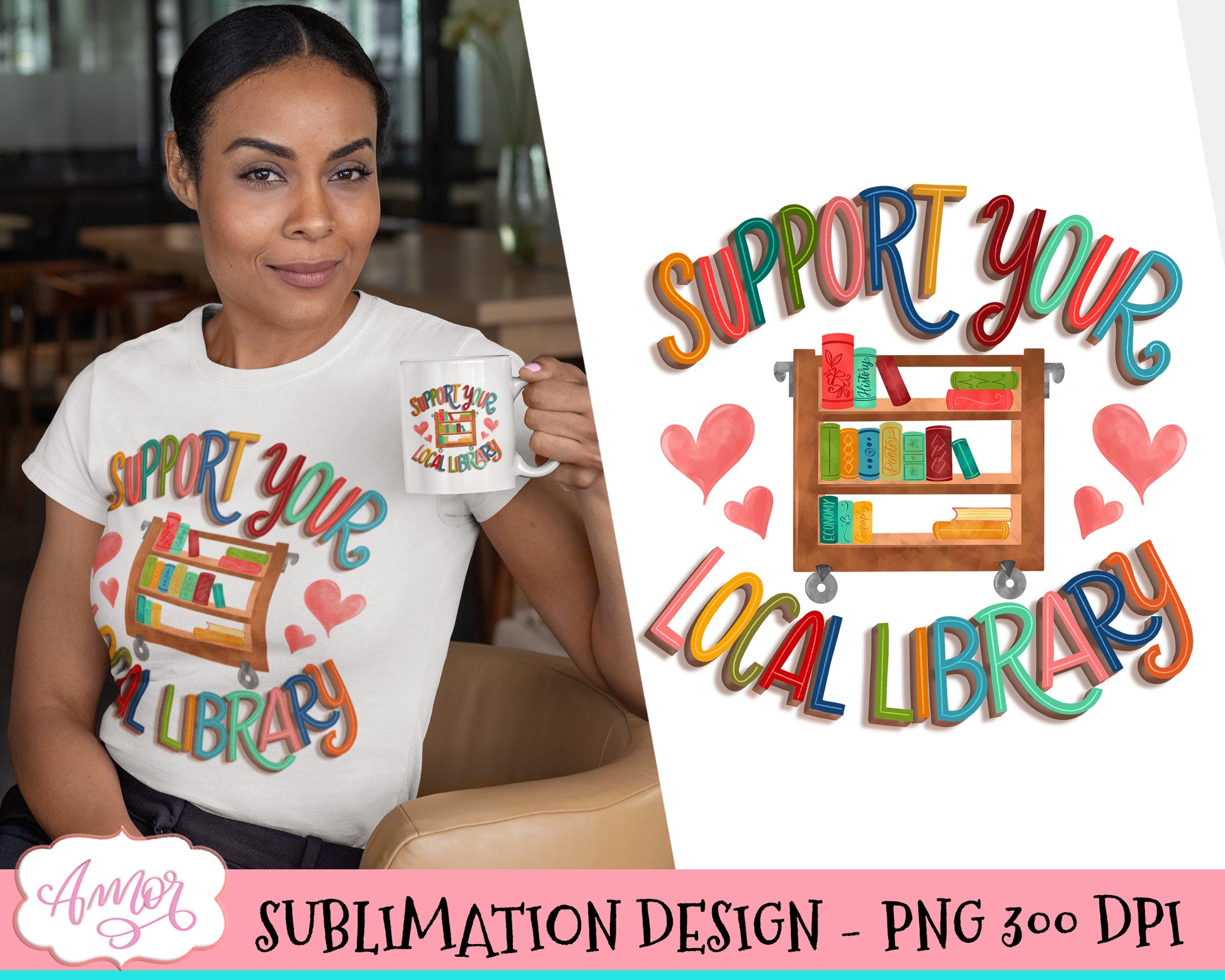 Support your local library PNG sublimation design for T-shirts