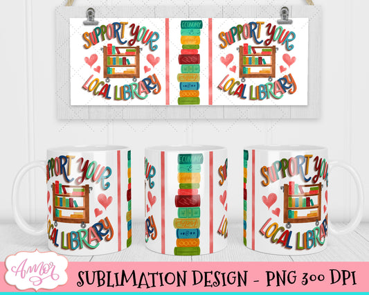 Support your local library mug wrap for sublimation