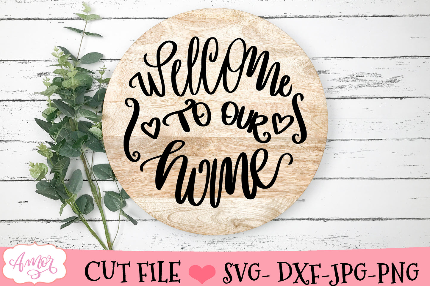 Welcome to Our Home SVG for Porch Signs