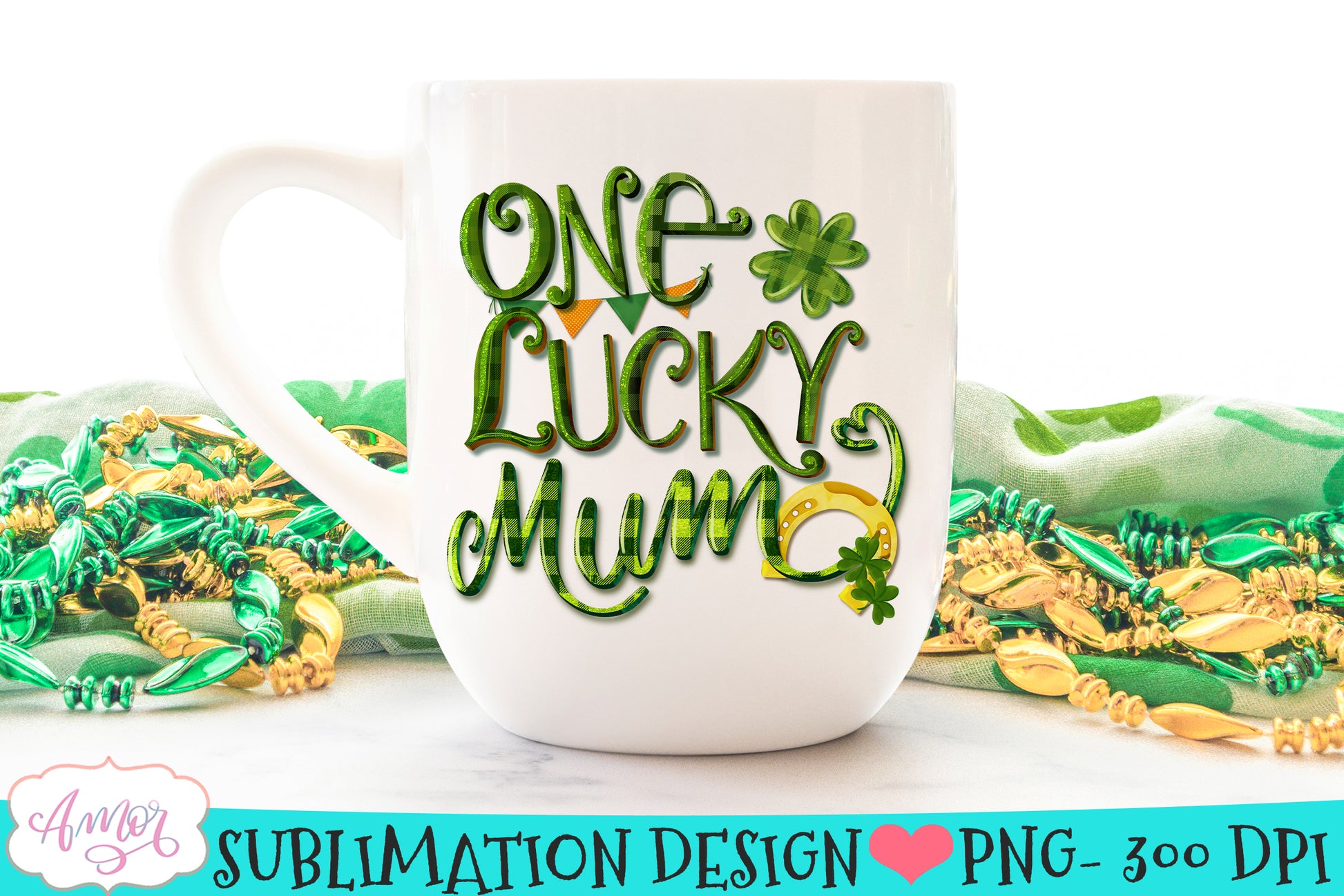 One Lucky Mum PNG design for Sublimation | St. Patricks day