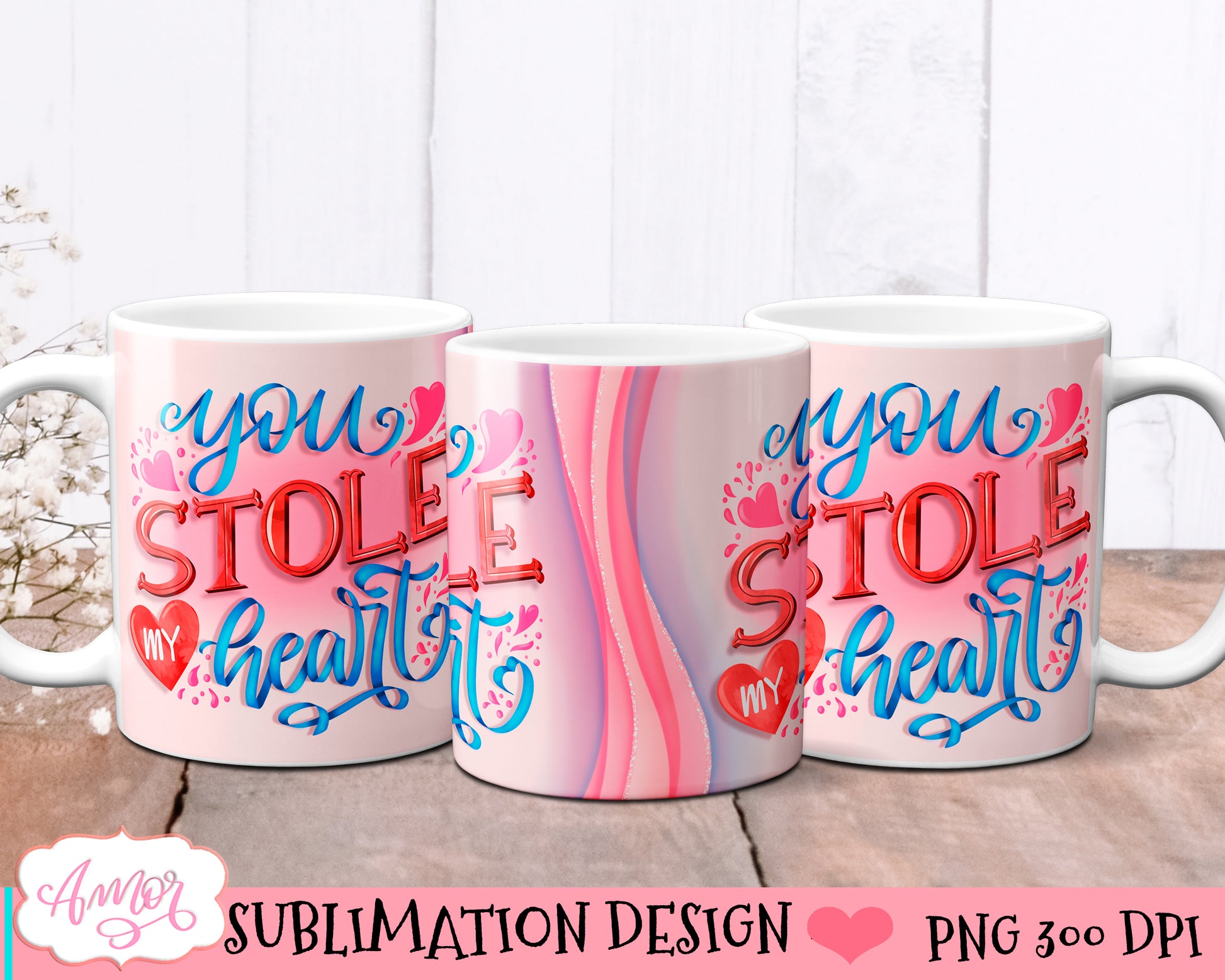 Valentines Mug Wrap for Sublimation | You stole my heart PNG