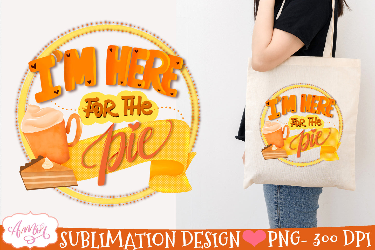 I'm here for the pie sublimation design | Fall PNG design