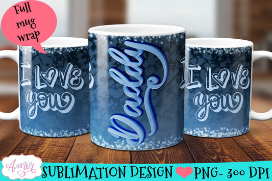 Love You Daddy mug wrap PNG sublimation for Father's day