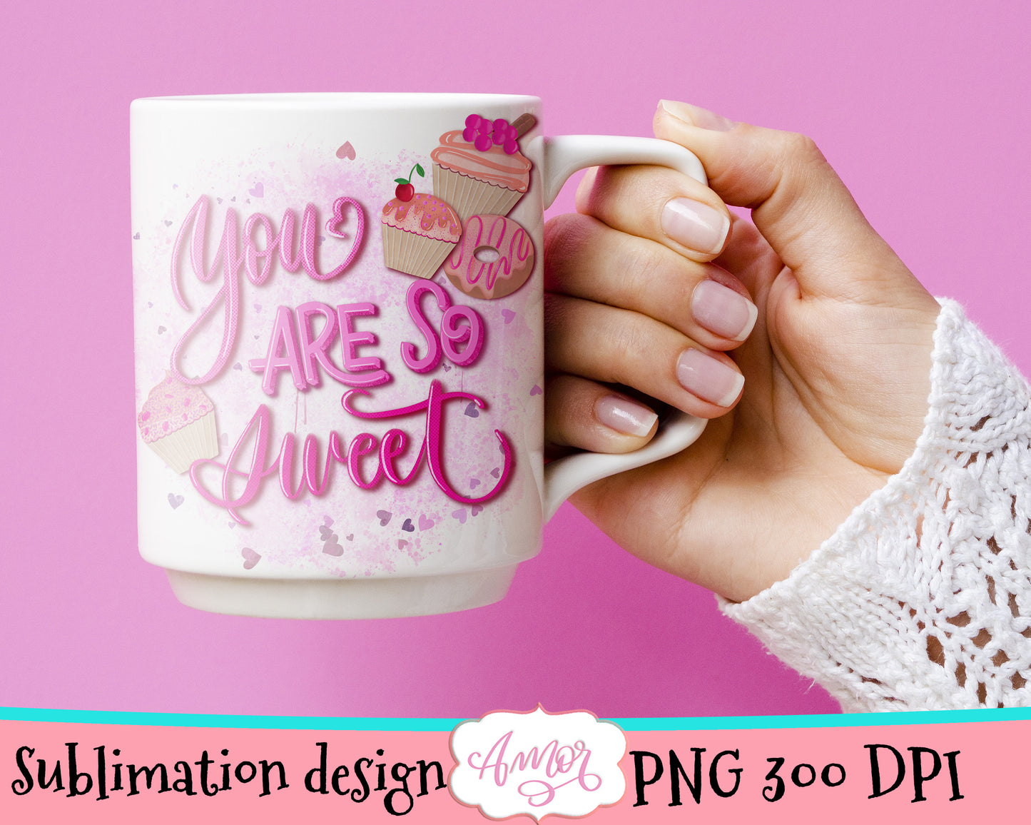 You are so sweet PNG for sublimation