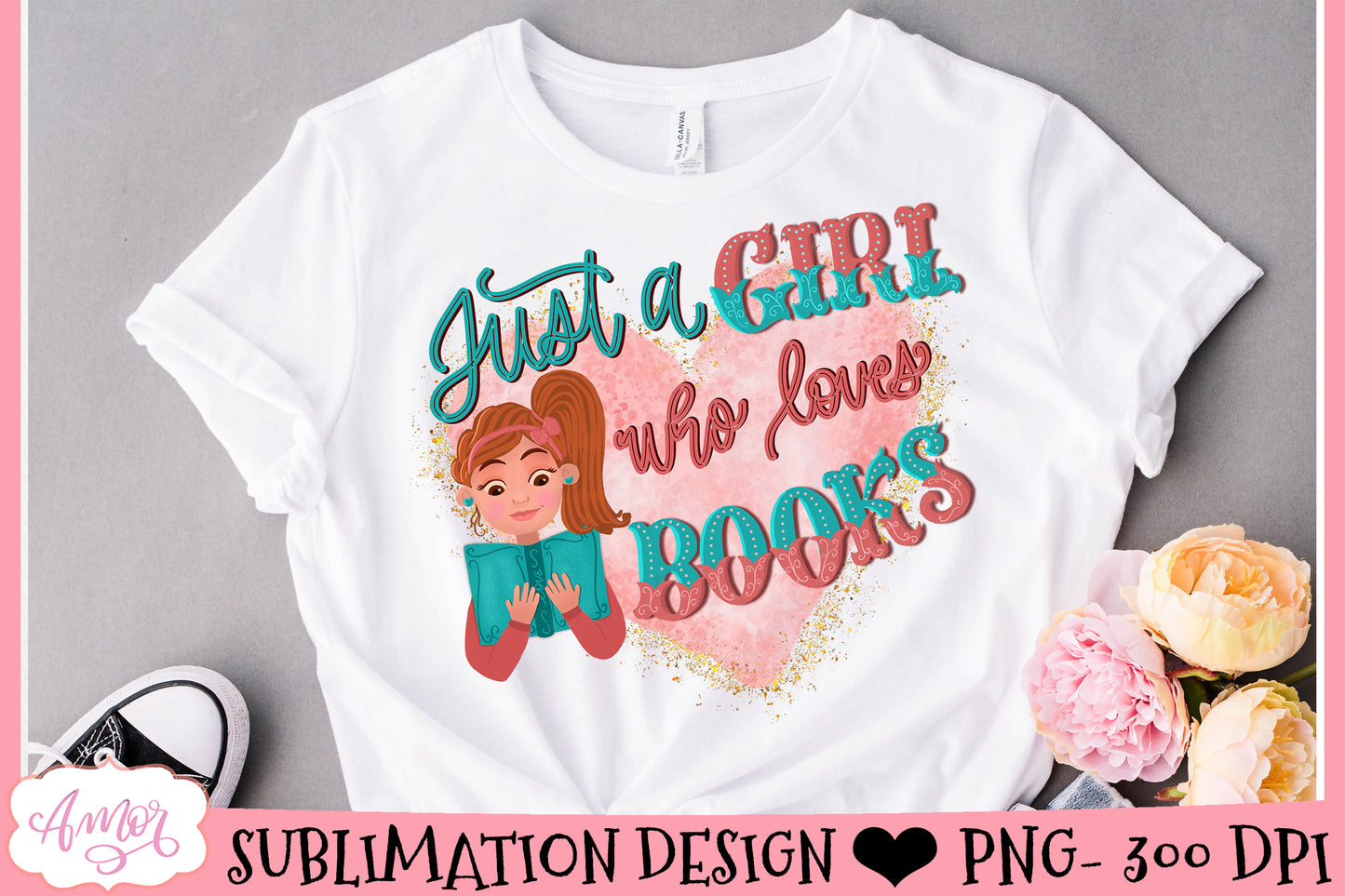 Just a girl who loves books sublimation