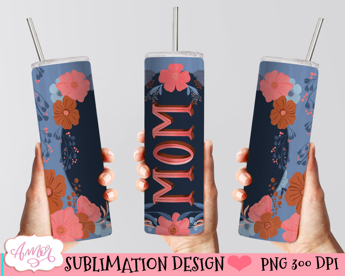 Floral Mom Tumbler Wrap for Sublimation | Mother's day PNG